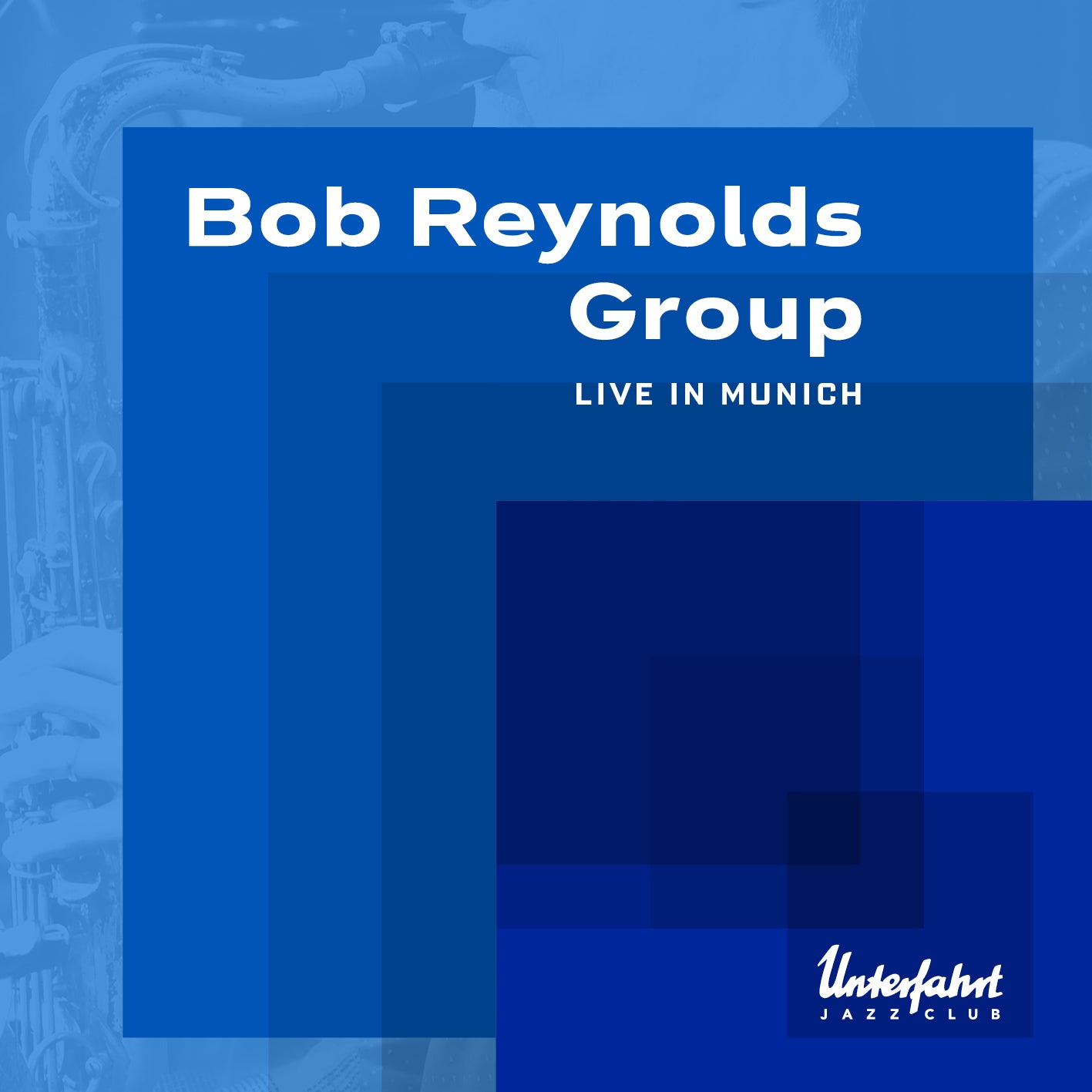 Bob Reynolds Group - Live in Munich – IAN Records