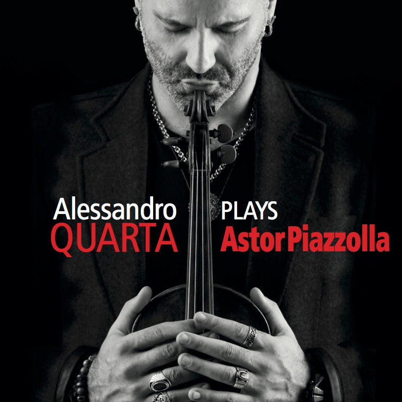 Alessandro Quarta - plays Astor Piazzolla